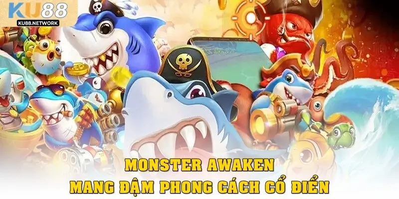 Monster Awaken mang đậm phong cách cổ điển